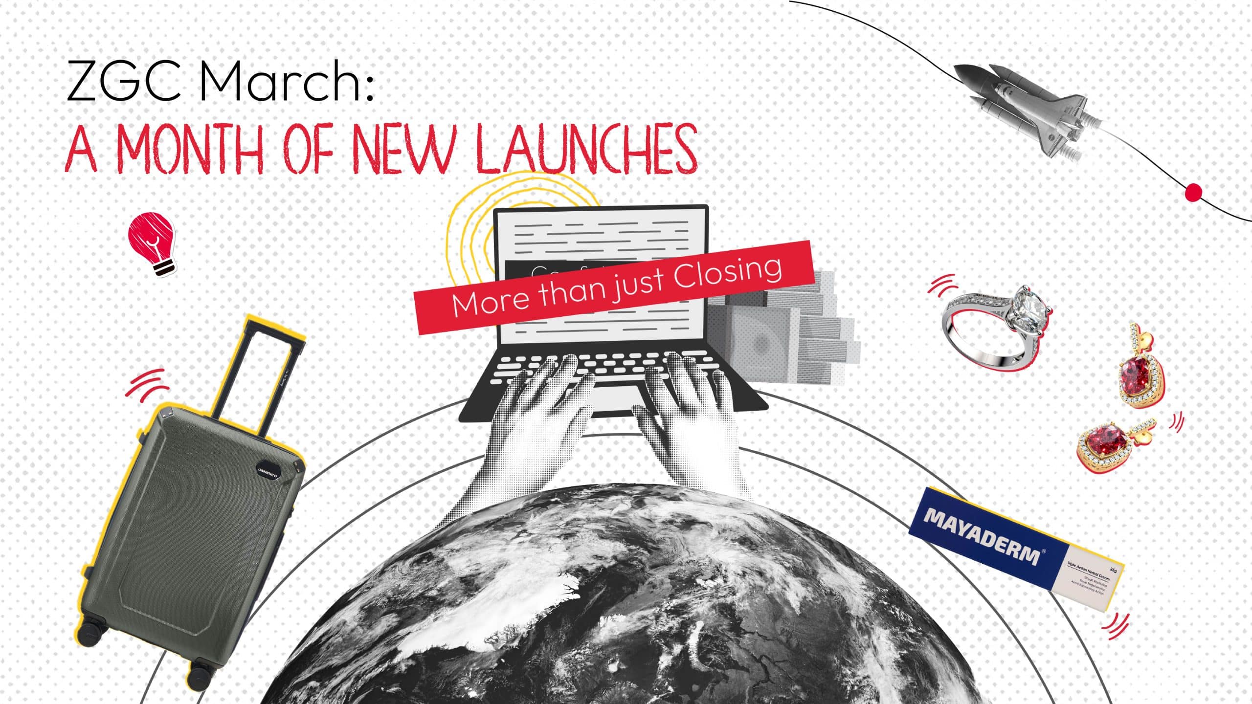 ZGC March: A Month Of New Launches