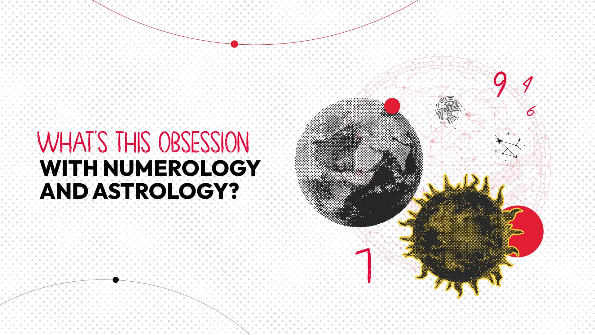 What’s This Obsession With Numerology and Astrology?