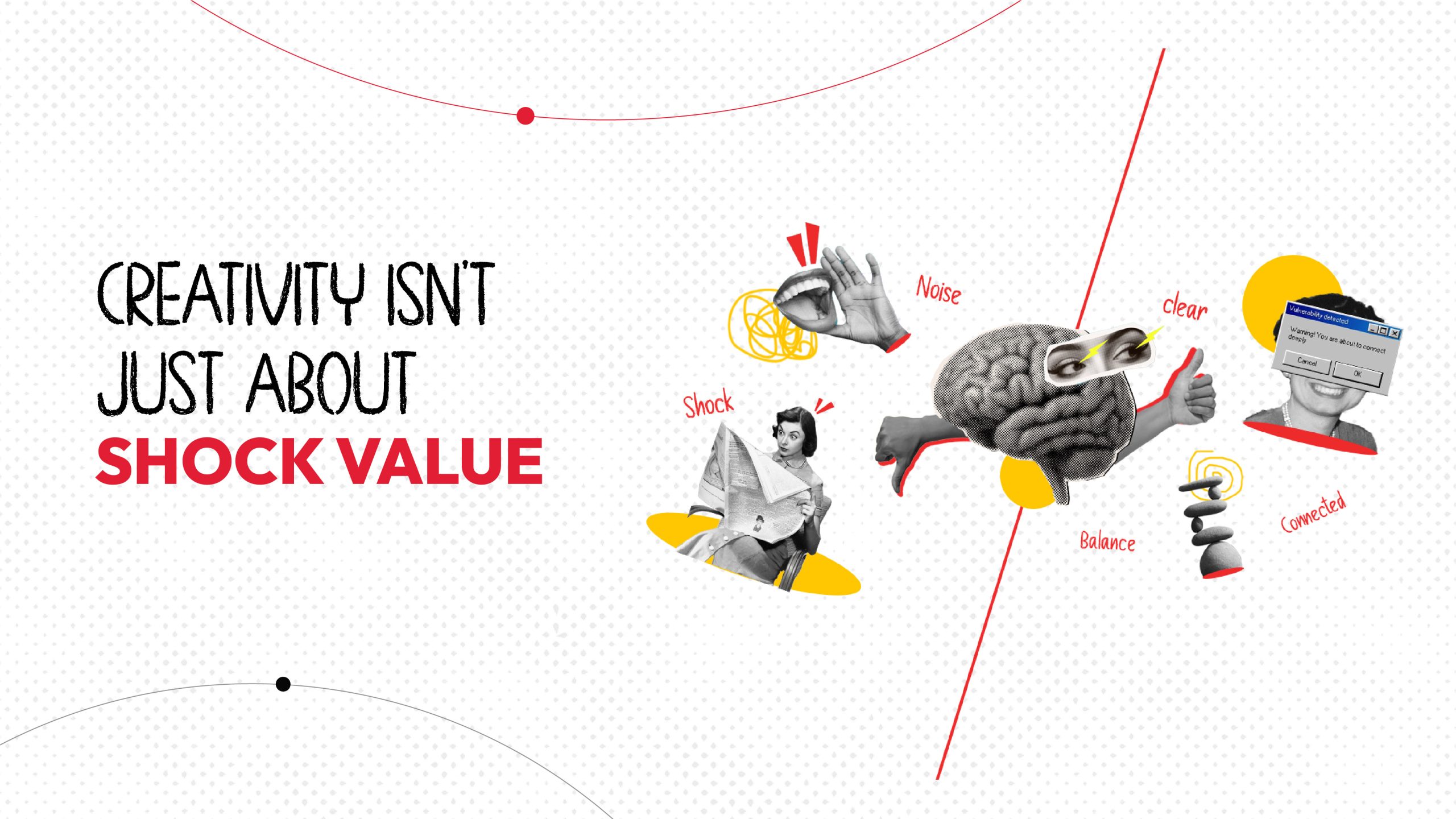 Creativity Isn’t Just About Shock Value